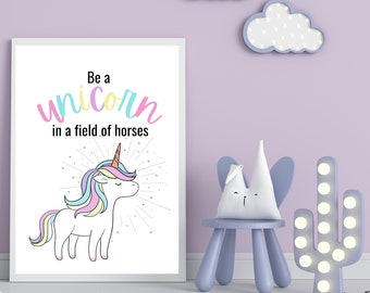 Be a Unicorn in a field of horses, nursery prints, girls room prints, unicorn prints, girly art, unicorn art, unicorn quotes, playroom print