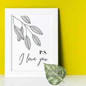 P.S. I Love You, I love you prints, love quote prints, movie quote prints, relationship quotes, family quote prints, p.s. I love you sign