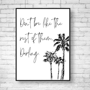Don't be like the rest of them darling, inspirierende Wandkunst, motivierende Wandkunst, Wohnkultur Drucke, Zitat Wandkunst, Mode Wandkunst