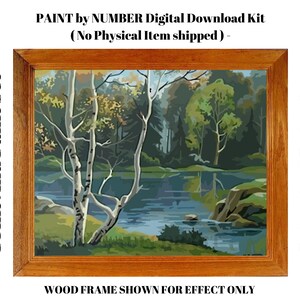May include: A digital download kit for a paint by number image of a forest scene with a lake and birch trees. The image is framed in a brown wood frame. The text "Print And Paint Set" is on the left and right sides of the image. The text "PAINT by NUMBER Digital Download Kit (No Physical Item shipped) -" is at the top of the image. The text "WOOD FRAME SHOWN FOR EFFECT ONLY" is at the bottom of the image.