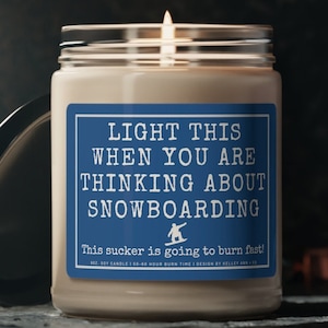 Snowboarding Gift, Gift for Snowboarder, Snowboarding candle, Snowboarder gifts, Snowboard decor, Funny snowboarder gift, Snowboard candle