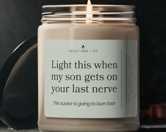 Light this when my son gets on your last nerve candle, Gift for Daughter in law, Future Daughter in law gifts, last nerve candle