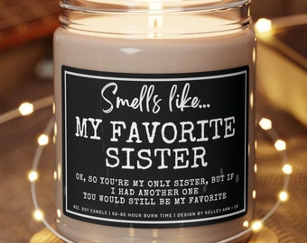 Sister Gift, Favorite Sister candle, Candle gifts for Sister, Funny gifts for Sister, Christmas gift for Sister, Sister gift from Brother