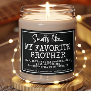 Brother Gift, Brother candle, Candle gifts for brother, Funny gifts for brother, Christmas gift for brother, Brother gift from sister