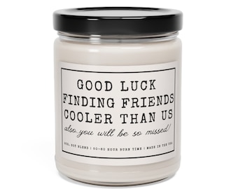 Friends moving away gift, Funny friend gift moving away, Friends moving gift, Neighbor moving away gift, Neighbor moving candle