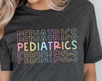 Pediatric Nurse Shirts, Pediatrics shirt, PEDS Nurse Shirt, Pediatric Doctor Shirts, Pediatrics group shirt, PEDS Shirts, Pediatric Dr shirt