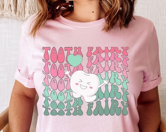 Dental Shirts, Dentist gifts, Tooth Fairy, Dental Assistant shirts for Dental team shirts, Pediatric Dentist shirt, Dental Hygienist Shirts