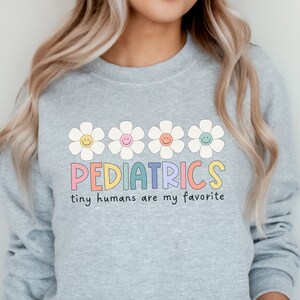 Pediatrics Sweatshirt, Pediatrics Shirt, Pediatric Nurse Sweatshirt, Peds Sweatshirt, Pediatric Nurse Gift, PEDS Gifts,peds nurse sweatshirt