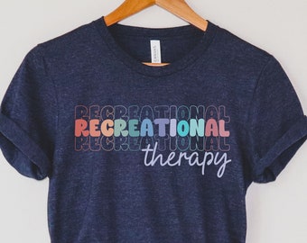 Recreational Therapy Shirts, Rec Therapy shirts, Recreational Therapist gifts for recreational therapist, Rec therapist shirt, RT gifts