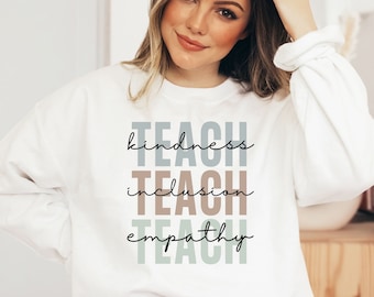 Teacher Sweatshirt, Kindness Sweatshirt, Empathy Sweatshirt, Teacher Crewneck, Sped Teacher, Kindness Shirt, Inclusion Shirt, Teacher Hoodie
