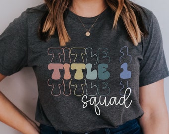 Title 1 Teacher Shirts, Title one squad, Title one dream team, reading interventionist, Title 1 school teacher shirts, Reading Specialist