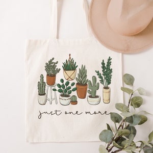 Plant Lover Tote bag Just one more plant tote bag Gift for Plant lover Farmers Market Tote Bag Plant tote bags Botanical Tote bag Plant Mama