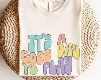 Play Therapy Shirts, It's a good day to play, Play Therapist Shirts, intervention specialist shirts, Occupational Therapy Shirts, OT Shirts