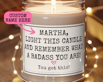 Encouragement gifts, You got this candle, Custom Candle, Custom Motivational candle, Badass Candle, Divorce gifts, Tough time gifts