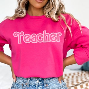 Hot Pink Teacher Sweatshirt, Pink Teacher Sweatshirt, Trendy Pink Teacher sweatshirts for back to school, Hot pink teacher shirt