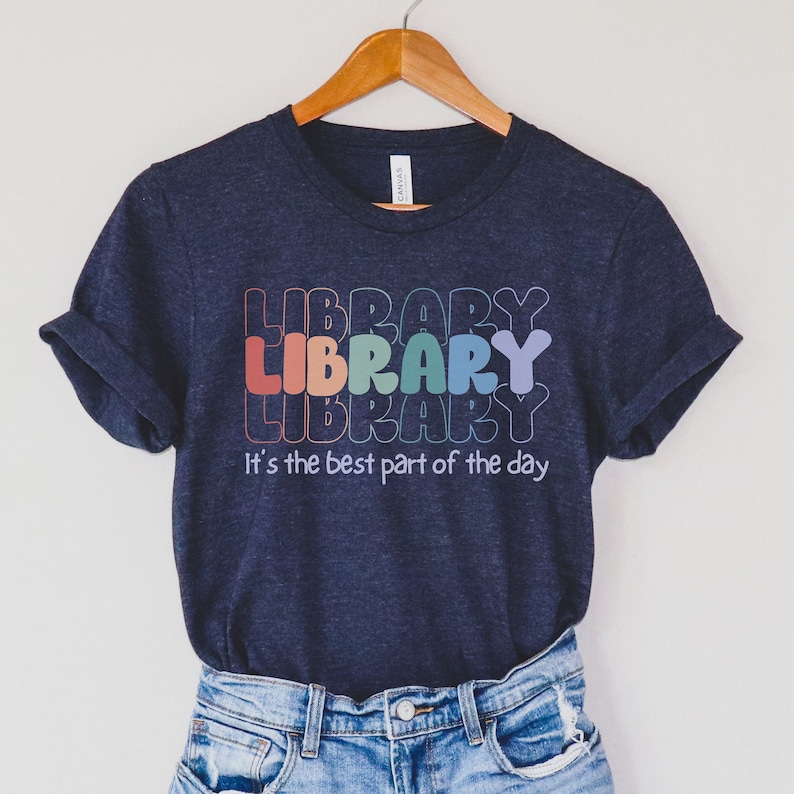 Library t shirt, colorful letter library t shirt,it's the best part of the day librarian shirt, backto school Library t shirts