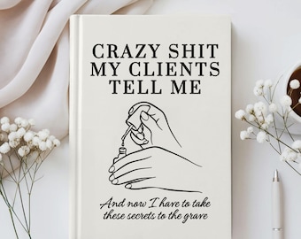 Nail Tech Journal, Funny gift for Nail Artist, Nail technician  gifts