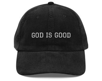 God Is Good Corduroy Hat, Embroidered Hat, Faith Gifts, Bible Verse Gift, Gift for Best Friend, Vintage corduroy cap, Jesus Gifts