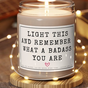 Motivational Gift, self love candle, best friend candle, You are a badass, You got this gift, Going through tough times, Encouragement gift