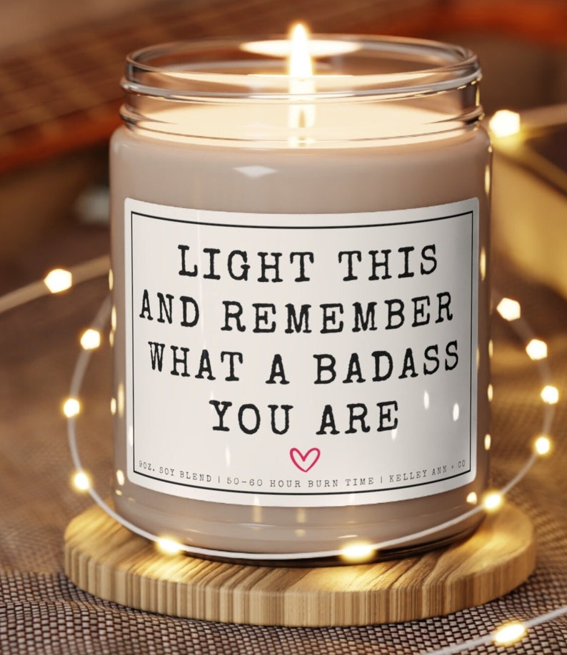 Motivational Gift, self love candle, best friend candle, You are a badass, You got this gift, Going through tough times, Encouragement gift image 1