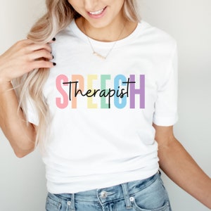 Speech Therapist T Shirt,  Speech Language Pathologist gift, SLP graduation gift, Speech Pathology Speech Therapy Shirts, SLP Shirts