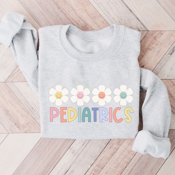 Pediatrics Sweatshirt, Pediatrics Shirt, Pediatric Nurse Sweatshirt, Peds Sweatshirt, Pediatric Nurse Gift, PEDS Gifts, Plus size peds shirt