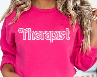 Therapist sweatshirt, Pink Therapist Sweatshirt, Therapy sweatshirts, Therapist apparel, Therapist crewnecks, Therapist shirts, plus size