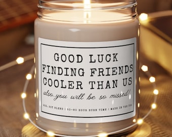 Friends moving away gift, Funny friend gift moving away, Friends moving gift, Neighbor moving away gift, Neighbor moving candle