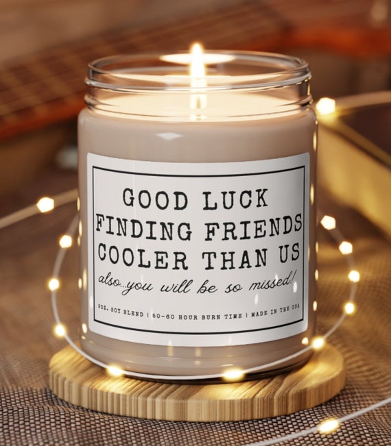 Friends moving away gift, Funny friend gift moving away, Friends moving gift, Neighbor moving away gift, Neighbor moving candle