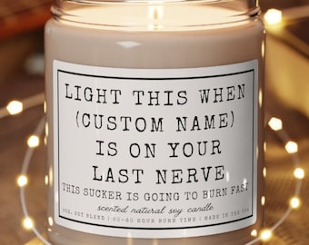 Custom Candle, Custom name gifts, Custom Last Nerve Candle, Funny personalized candle, Custom Gifts for Christmas, create your own candle