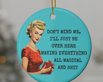 Funny Ornaments, Holiday Hostess gifts, gag gifts, white elephant gift, Ornament for best friend, Funny but classy Christmas ornaments 2024