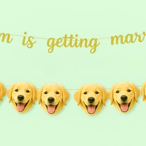 Mom is Getting Married Banner / custom pet Bachelorette Decorations/ Custom Bachelorette Party with dog or cat