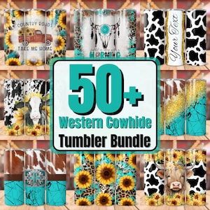 May include: A set of 50+ western cowhide tumbler designs. The tumblers feature various designs including cowhide, sunflowers, and a truck with the text "Country Roads Take Me Home".