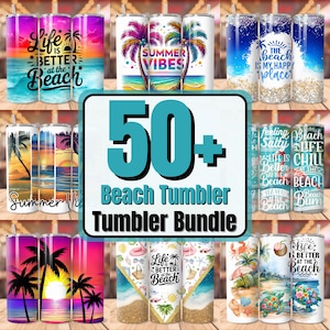 May include: A collection of beach-themed tumblers with various designs. The tumblers feature tropical scenes, palm trees, sunsets, and beach quotes. The image includes the text "50+ Beach Tumbler Bundle".