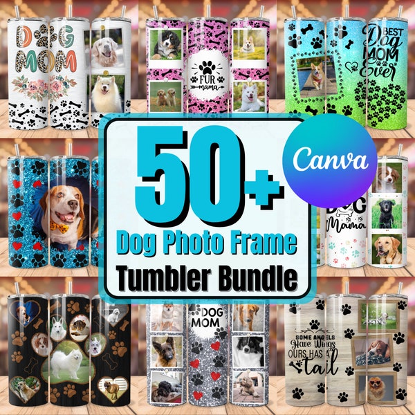 Dog Photo Frame Tumbler Wrap Bundle, Pet Dog Memorial Photo Tumbler, Canva Editable Tumbler, Dog Picture Tumbler, 20 oz Editable