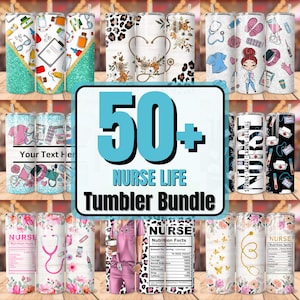 May include: A collection of 50+ colorful tumbler designs featuring a nurse theme. The tumblers feature various designs including a stethoscope, medical supplies, and floral patterns. The text "50+ Nurse Life Tumbler Bundle" is displayed in large blue letters.