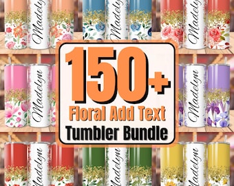 Peut inclure: Plusieurs gobelets personnalisés avec des motifs floraux et le nom "Madelyn". Les gobelets présentent diverses couleurs, dont le rose, le bleu et le jaune, avec des accents de paillettes dorées. Le texte "150+ Floral Add Text Tumbler Bundle" est également visible.