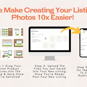 May include: A computer screen shows a mockup tool for creating product listings. The screen shows a grid of images with a product title and a product description. A phone screen shows a graph with a line going up, indicating sales growth. The text on the image reads "We Make Creating Your Listing Photos 10x Easier!"  "Step 1: Drag Your Digital Product Pictures Into The Mockup & Save Once You're Satisfied" "Step 2: Upload The Files You Just Saved Into Your New Listing. Once You're Ready: Post Your New Listing" "Step 3: Wait for the Sales To Come Rushing In!"