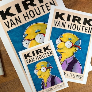 May include: Three prints featuring a cartoon character with yellow skin, wearing glasses and a purple shirt. The prints have the text "KIRK VAN HOUTEN" at the top. One print has the text "CAN I BORROW A FEELING?" at the bottom.