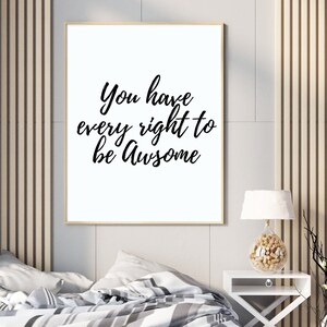 You have right to be Awsome, wall décor painting art of bedroom living dinning room lobby side table family house