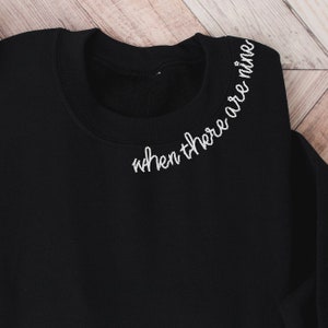 When There Are Nine Shirt, Ruth Bader Ginsburg Quote Sweatshirt, Collar Embroidery, RBG Feminist Quote Shirt, Embroidered Neckline Crewneck image 2