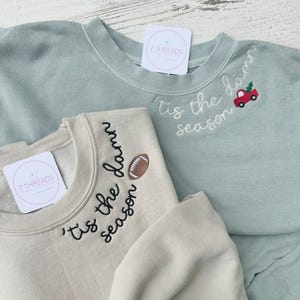 Tis The Damn Season Sweatshirt, Cozy Fall Sweatshirt, Personalized Embroidery, Football Shirt, Embroidered Christmas Shirt, Halloween Shirt