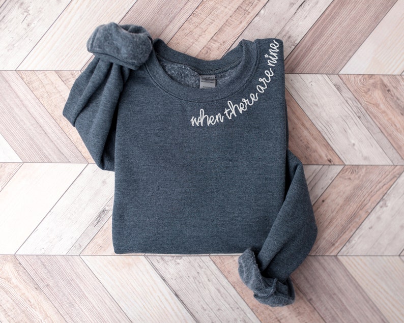 When There Are Nine Shirt, Ruth Bader Ginsburg Quote Sweatshirt, Collar Embroidery, RBG Feminist Quote Shirt, Embroidered Neckline Crewneck image 6