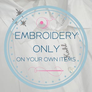 Embroidery Service On Your Own Item
