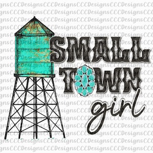 Small Town Girl, PNG, Rustic Watertower, Turquoise, Western, Concho, Sublimation, Design, Digital Download