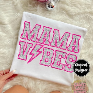 Mama Vibes Faux Embroidery PNG Digital Download