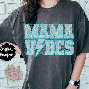 Mama Vibes Faux Embroidery PNG Digital Download
