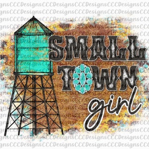 Small Town Girl, PNG, Rustic background, Sunflowers, Rustic Watertower, Turquoise, Western, Concho, Sublimation, Design, Digital Download