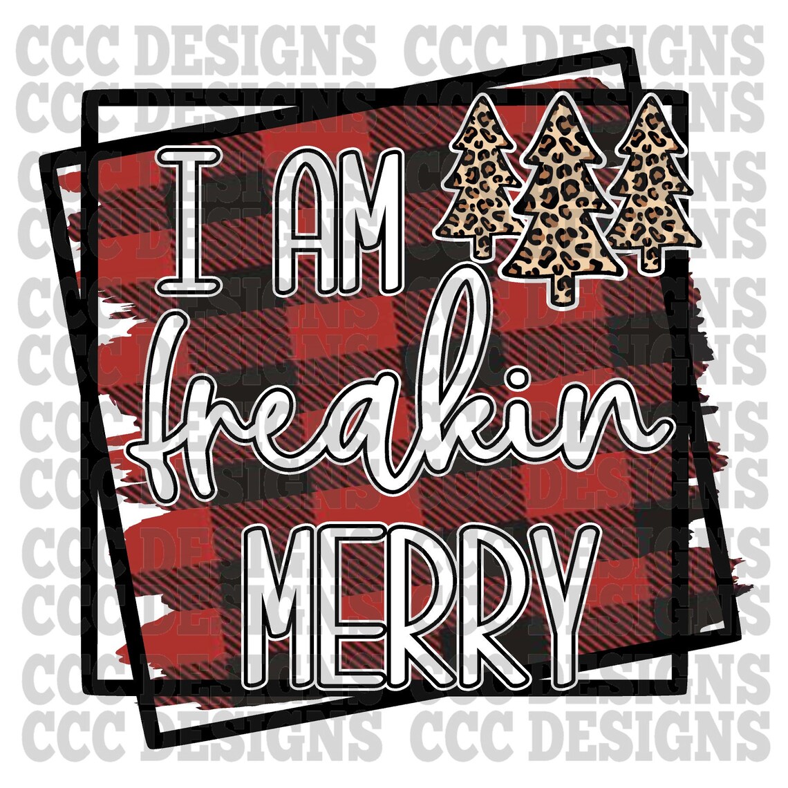 I Am Freakin Merry, Sublimation, Png, Download, Christmas, Buffalo