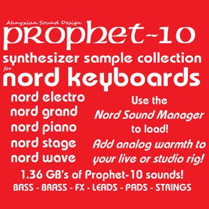 Puede incluir: Un gráfico digital de color rojo brillante con texto blanco que dice Ahnyxian Sound Design Prophet-10 synthesizer sample collection for nord keyboards. Enumera modelos compatibles, instrucciones para usar Nord Sound Manager y 1,36 GB de sonidos que incluyen bass, brass, fx, leads, pads y strings.